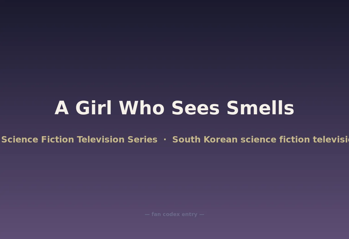 A Girl Who Sees Smells